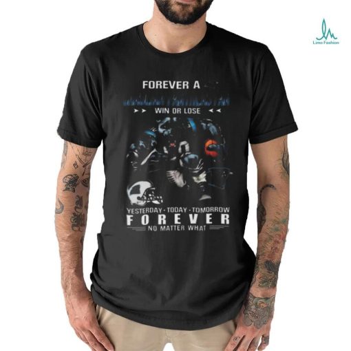 Nice Carolina panthers forever fan win or lose no matter what shirt