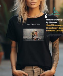Nice Duality of man I’m godlike I’m garbage shirt
