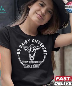 Nicole Shanahan Do Dairy Different Raw Goodness Raw Farm Shirt