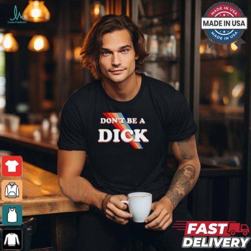 Nicole Shanahan Wearing Don’t Be A Dick Lightweight Shirt