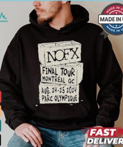 Nofx Final Tour Montreal Qc Aug 24 25 2024 Parc Olympique T shirt