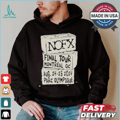 Nofx Final Tour Montreal Qc Aug 24 25 2024 Parc Olympique T shirt