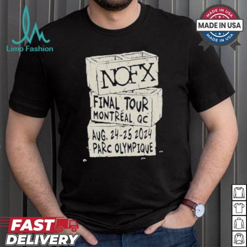 Nofx Final Tour Montreal Qc Aug 24 25 2024 Parc Olympique T shirt