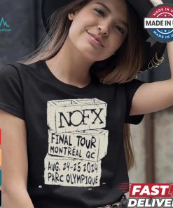 Nofx Final Tour Montreal Qc Aug 24 25 2024 Parc Olympique T shirt