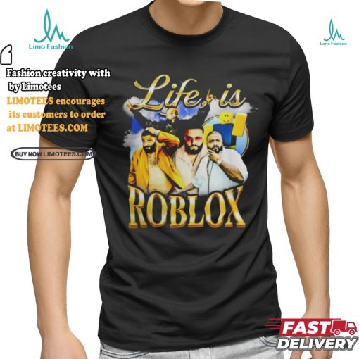 Not Safe for Wear Life Is Roblo T Shirt