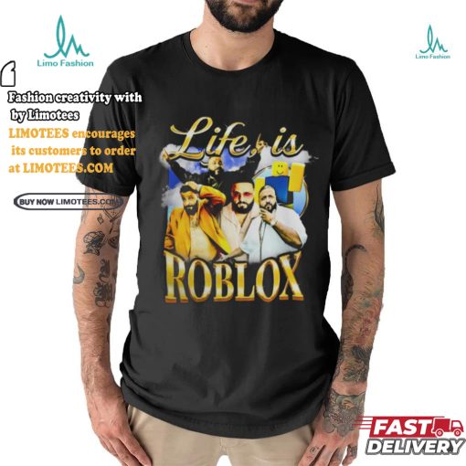 Not Safe for Wear Life Is Roblo T Shirt