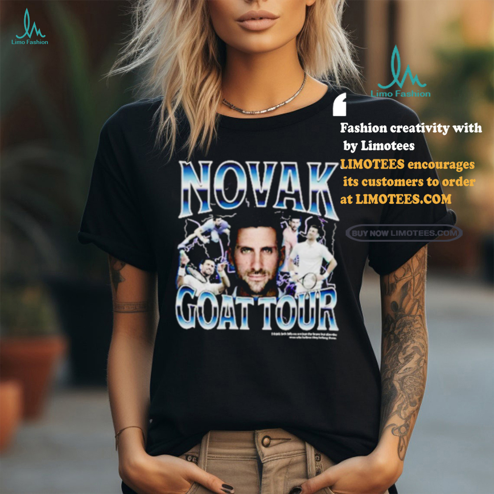 Novak Djokovic Bootleg Novak goat tour shirt Novak Djokovic Bootleg Novak goat tour shirt