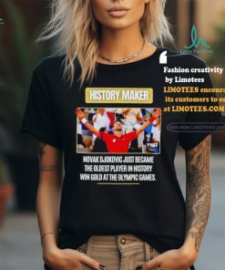 Novak Djokovic history maker the oldest player in history win gold at the Olympic games shirt