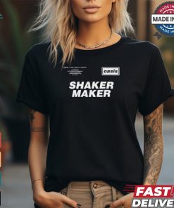 Oasis Shaker Maker T Shirts