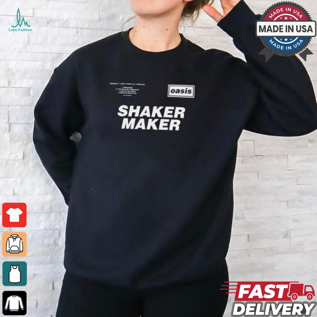 Oasis Shaker Maker T Shirts Oasis Shaker Maker T Shirts