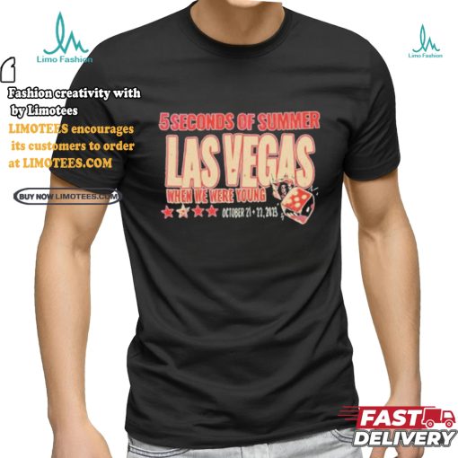 Official 5 Seconds Of Summer Las Vegas When We Were Young Dice T Shirts