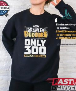 Official AEW Brawler Buddies Only 300 Available Online shirt