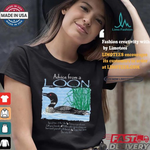 Official Advice From A Loon spend time at the lake t shirt