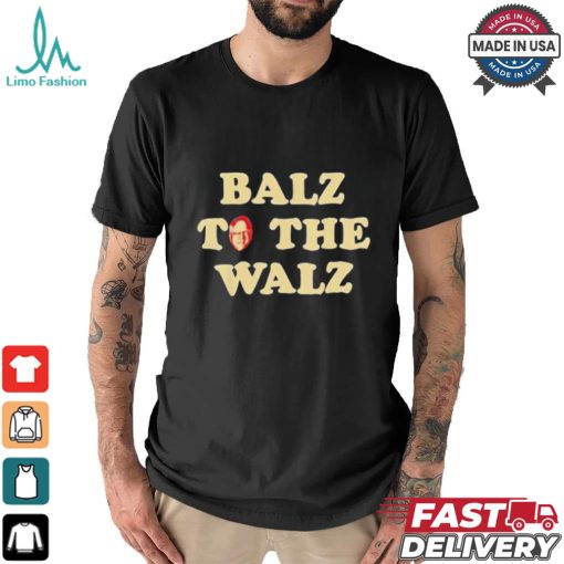 Official Balz To The Walz Harris Walz 47 President 24 Election Funny Shirt