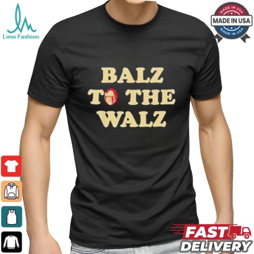 Official Balz To The Walz Harris Walz 47 President 24 Election Funny Shirt