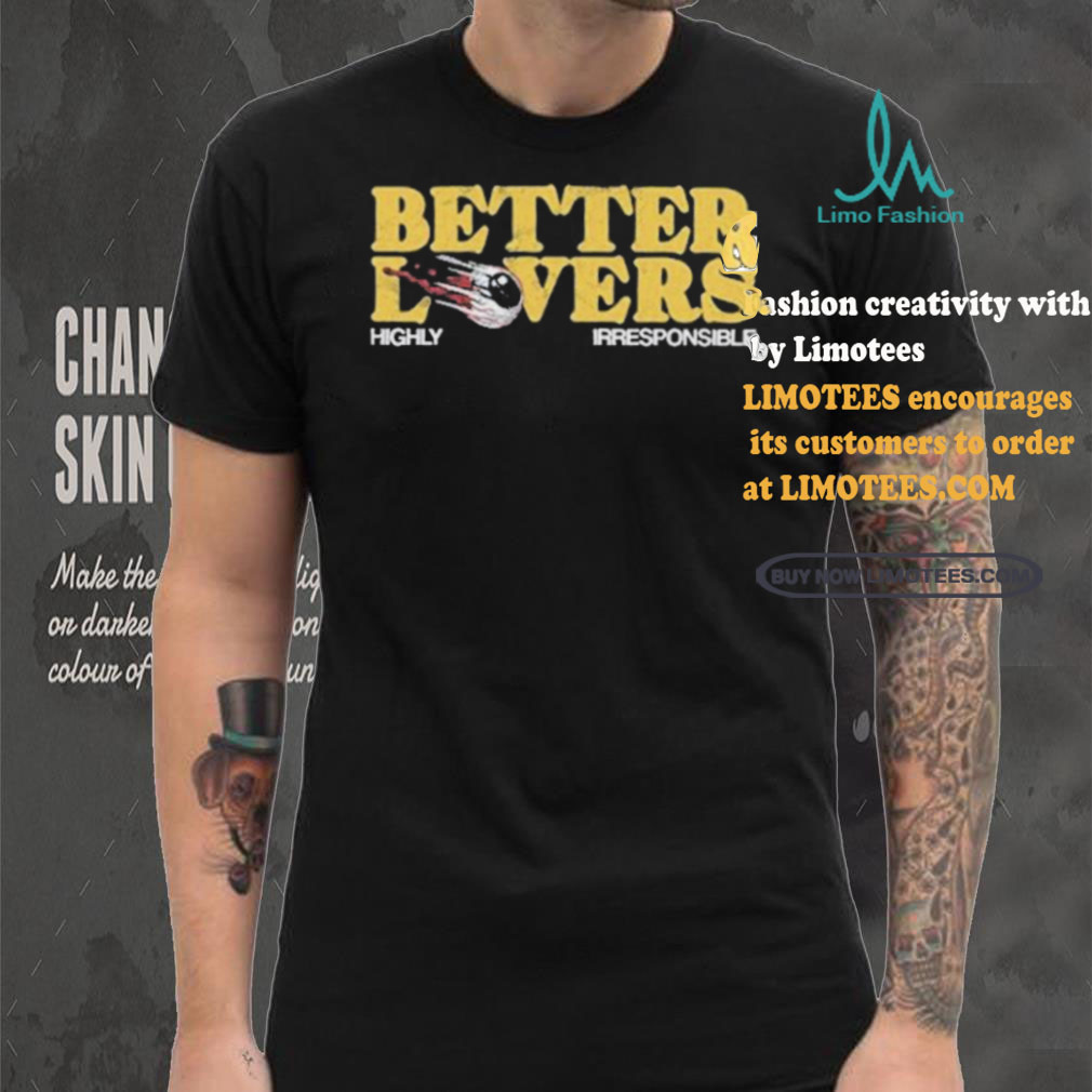Official Better lovers eyeball T shirt Official Better lovers eyeball T shirt