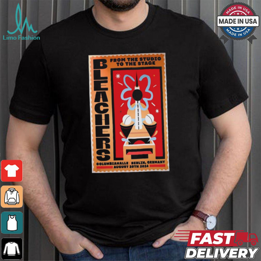Official Bleachers At Columbiahalle In Berlin, Germany On August 30 2024 Poster Shirt Official Bleachers At Columbiahalle In Berlin, Germany On August 30 2024 Poster Shirt