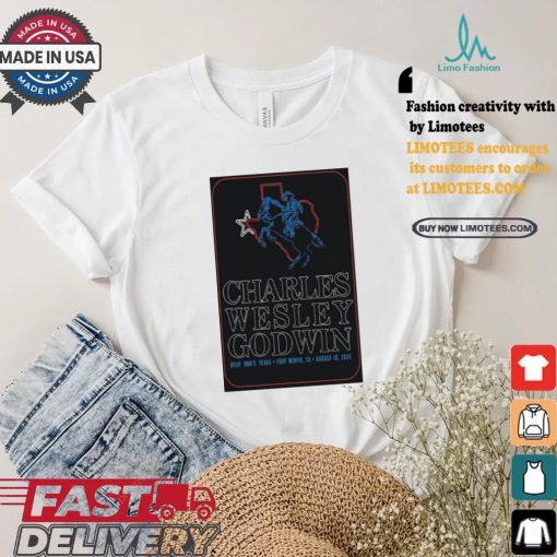 Official Charles Wesley Godwin Aug 10 2024 Billy Bob’s Texas in Fort Worth TX Poster Unisex T Shirt