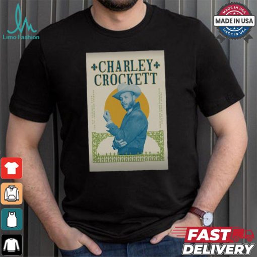 Official Charley Crockett The Fillmore New Orleans in New Orleans LA Aug 30 2024 Poster shirt