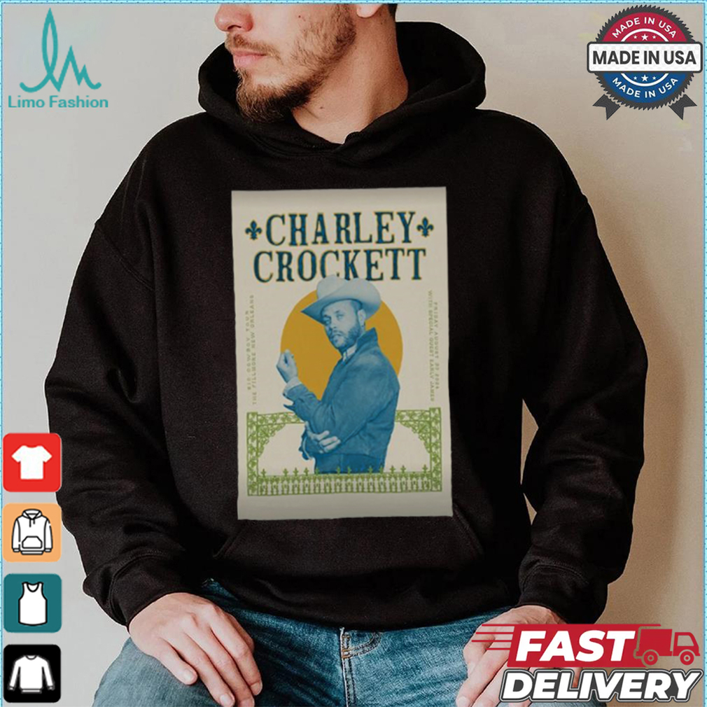 Official Charley Crockett The Fillmore New Orleans in New Orleans LA Aug 30 2024 Poster shirt Official Charley Crockett The Fillmore New Orleans in New Orleans LA Aug 30 2024 Poster shirt