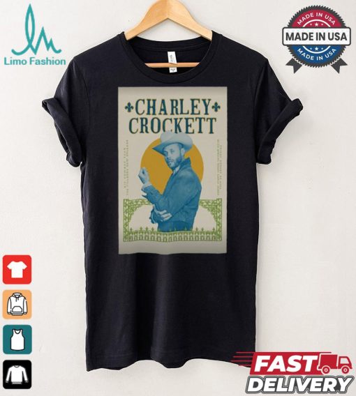 Official Charley Crockett The Fillmore New Orleans in New Orleans LA Aug 30 2024 Poster shirt