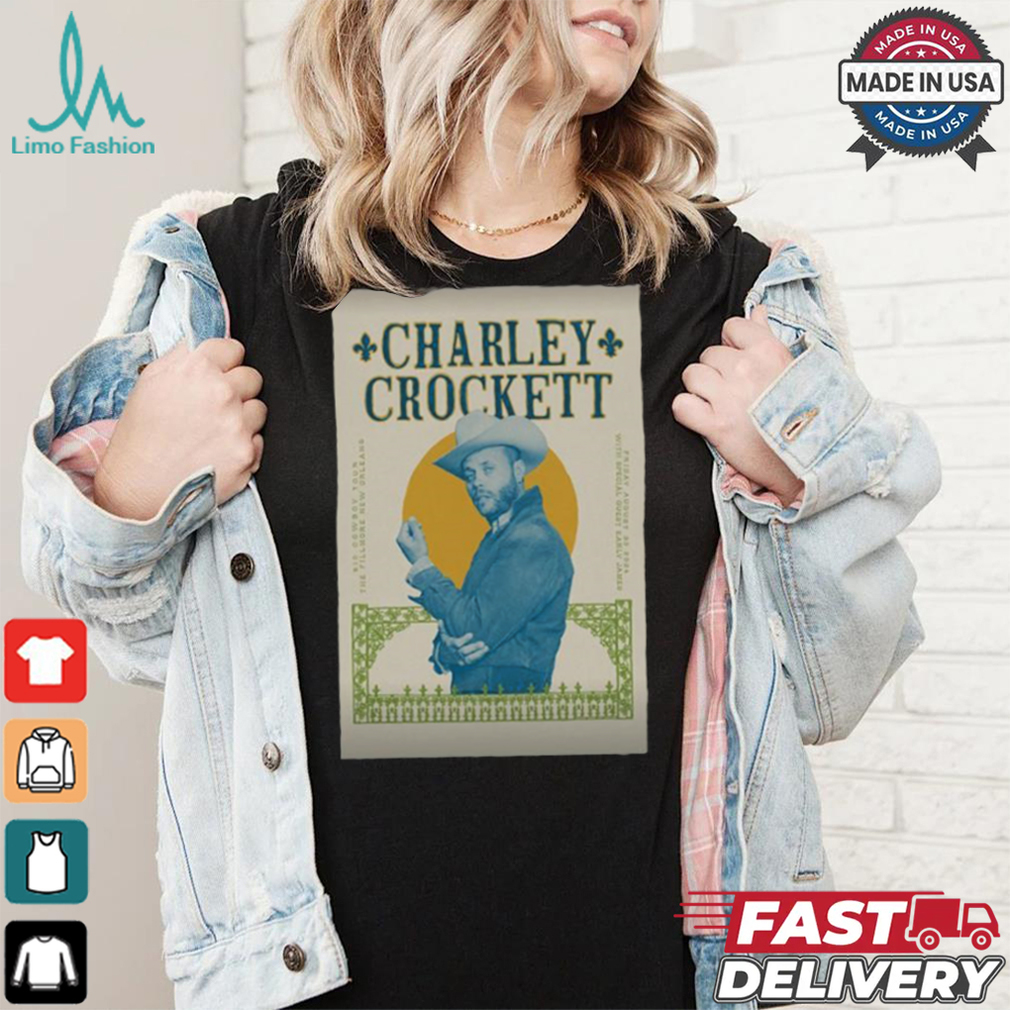 Official Charley Crockett The Fillmore New Orleans in New Orleans LA Aug 30 2024 Poster shirt Official Charley Crockett The Fillmore New Orleans in New Orleans LA Aug 30 2024 Poster shirt