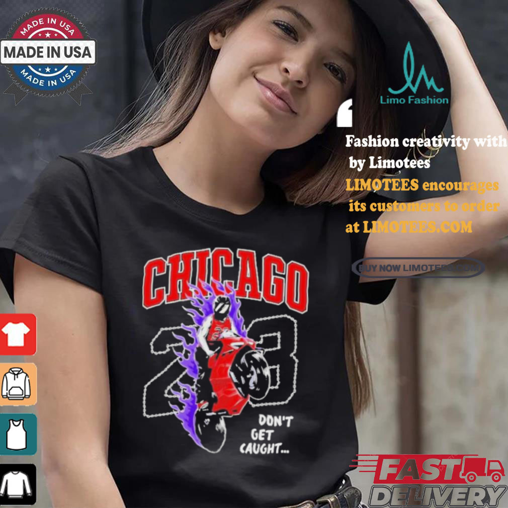 Official Chicago ghost don’t get caught 23 T shirt Official Chicago ghost don’t get caught 23 T shirt