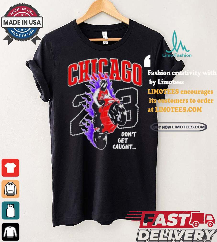 Official Chicago ghost don’t get caught 23 T shirt Official Chicago ghost don’t get caught 23 T shirt