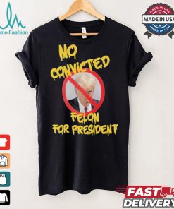 Official Chris Mowrey Wearing No Convicted Felon For President Trump 2024 Shirt