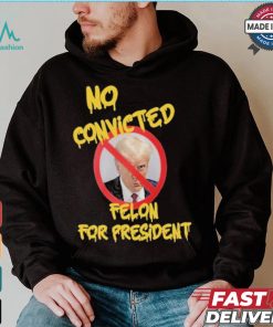 Official Chris Mowrey Wearing No Convicted Felon For President Trump 2024 Shirt
