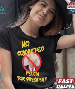 Official Chris Mowrey Wearing No Convicted Felon For President Trump 2024 Shirt