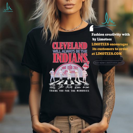 Official Cleveland Indians Cleveland Will Always Be The Indians T Shirt