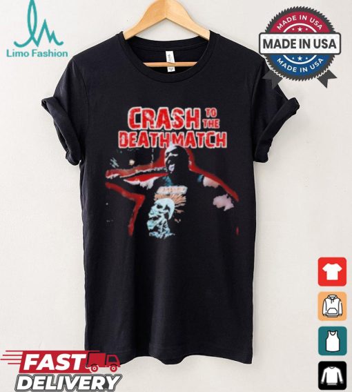 Official Crash to the deathmatch shirt