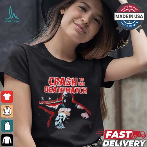 Official Crash to the deathmatch shirt
