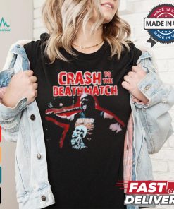 Official Crash to the deathmatch shirt