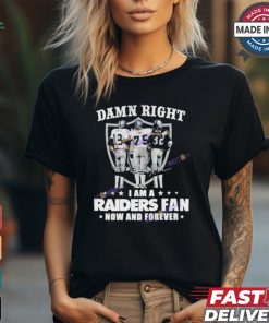 Official Damn Right I Am A Las Vegas Raiders Fan Now And Forever Signature Unisex T Shirt