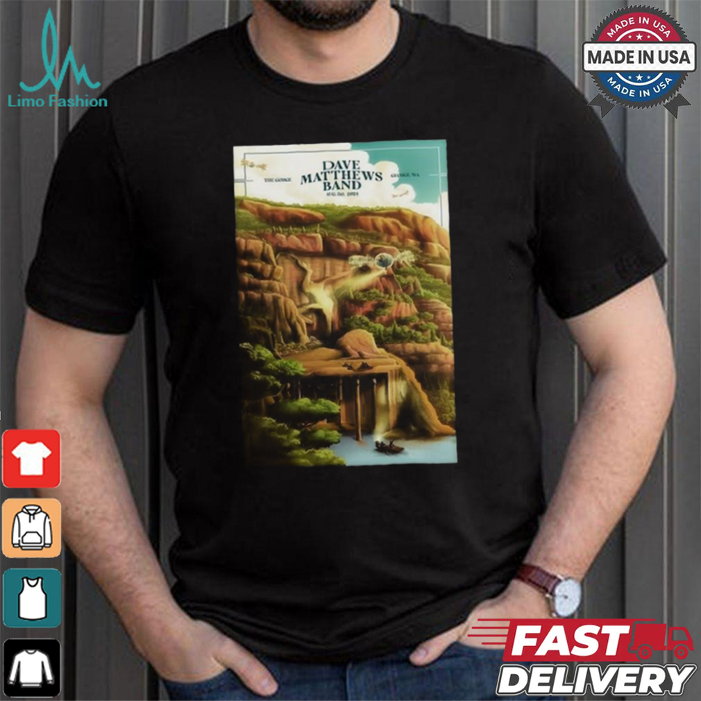 Official Dave Matthews Band Gorge Amphitheatre in George WA Aug 30 2024 Poster shirt Official Dave Matthews Band Gorge Amphitheatre in George WA Aug 30 2024 Poster shirt