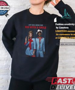 Official Die With A Smile By Lady Gaga And Bruno Mars New Single Fan shirt