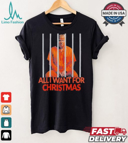 Official Donald Trump In Prison All I Want For Christmas Prison Political 2024 Election T shirt