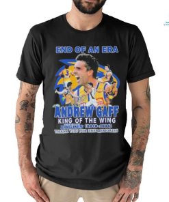 Official End Of An Era Andrew Gaff King Of The Wing West Coast Eagles 2019 2024 Thank You Shirt