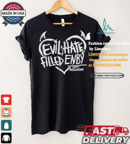 Official Evil, Hate Filled Enby Delilahbon Shirt