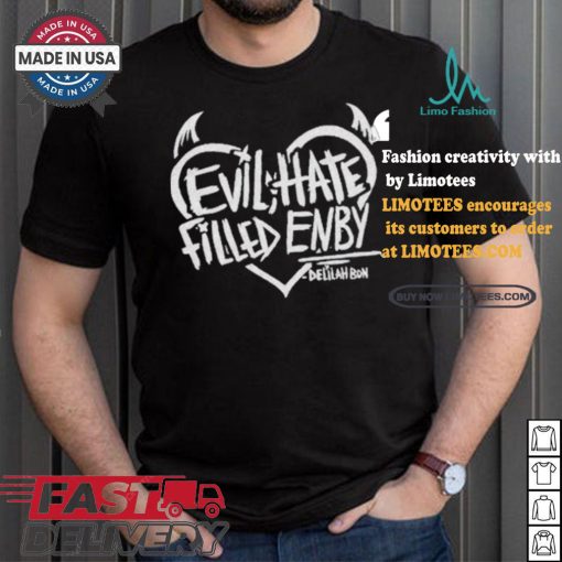 Official Evil, Hate Filled Enby Delilahbon Shirt