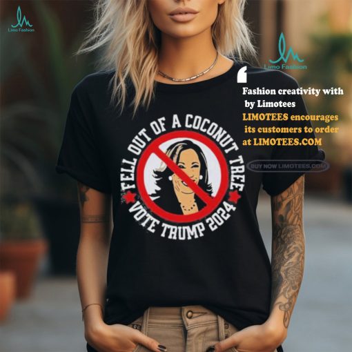 Official Fell Out Of A Coconut Tree Vote Trump 2024 Shirt