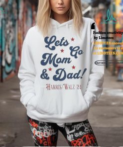Official Harris Walz 2024 Let’s go Mom And Dad Shirt