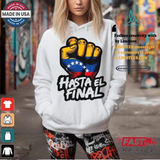 Official Hasta el final Venezuela flag bandera de Venezuela 2024 T shirt