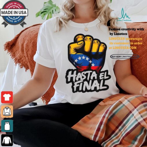 Official Hasta el final Venezuela flag bandera de Venezuela 2024 T shirt
