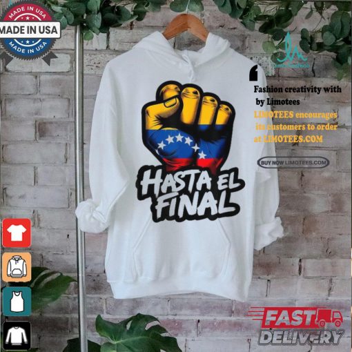 Official Hasta el final Venezuela flag bandera de Venezuela 2024 T shirt