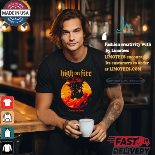 Official High On Fire Cometh The Storm t shirt