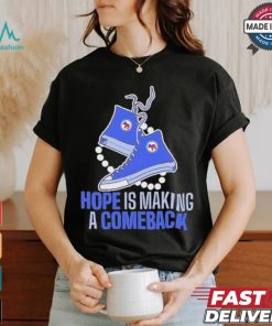 Official Hope Is Making A Comeback Chucks And Pearls Shirt