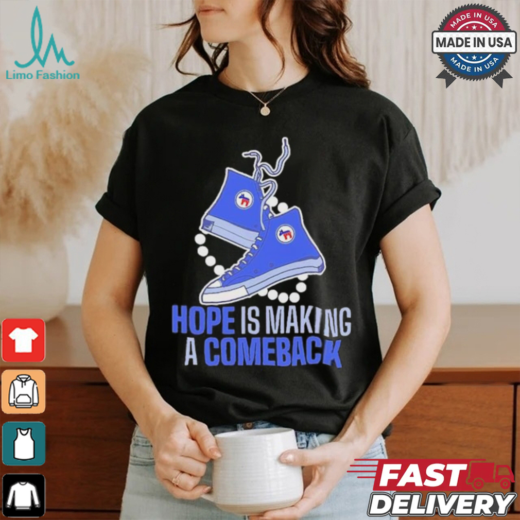 Official Hope Is Making A Comeback Chucks And Pearls Shirt Official Hope Is Making A Comeback Chucks And Pearls Shirt